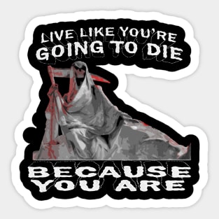 one day you'll death Sticker